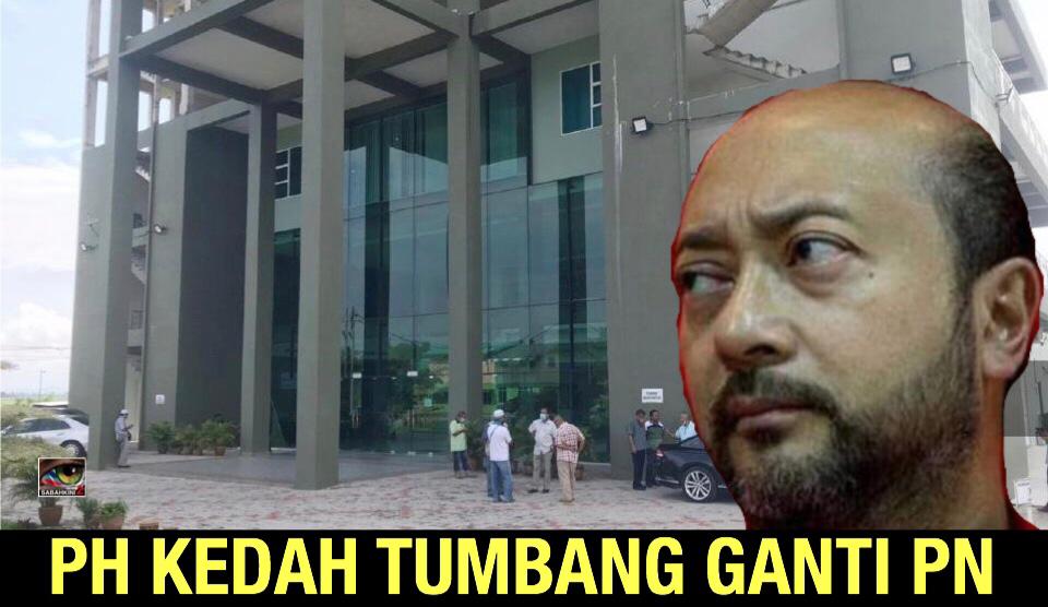 PH ghairah undi tidak percaya di Dewan Rakyat tapi PN buat kerja tumbangkan PH di Kedah