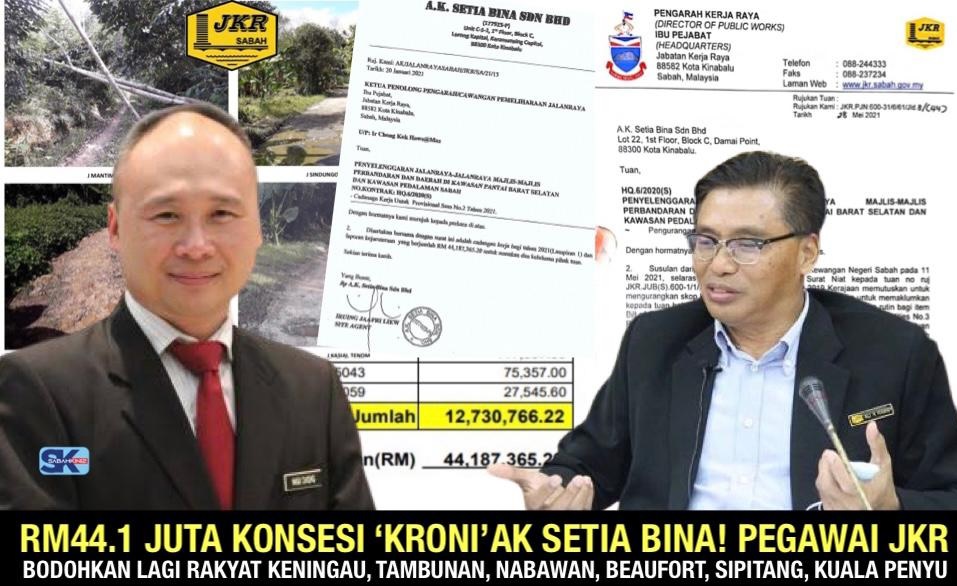 RM44.1 juta AK Setia Bina! Pegawai JKR bodohkan lagi rakyat Keningau, Tambunan, Nabawan, Beaufort, Sipitang, Kuala Penyu