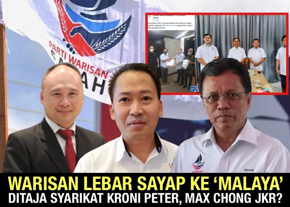 Warisan lebar sayap ke 'Malaya' ditaja Syarikat kroni Peter, Max Chong JKR?