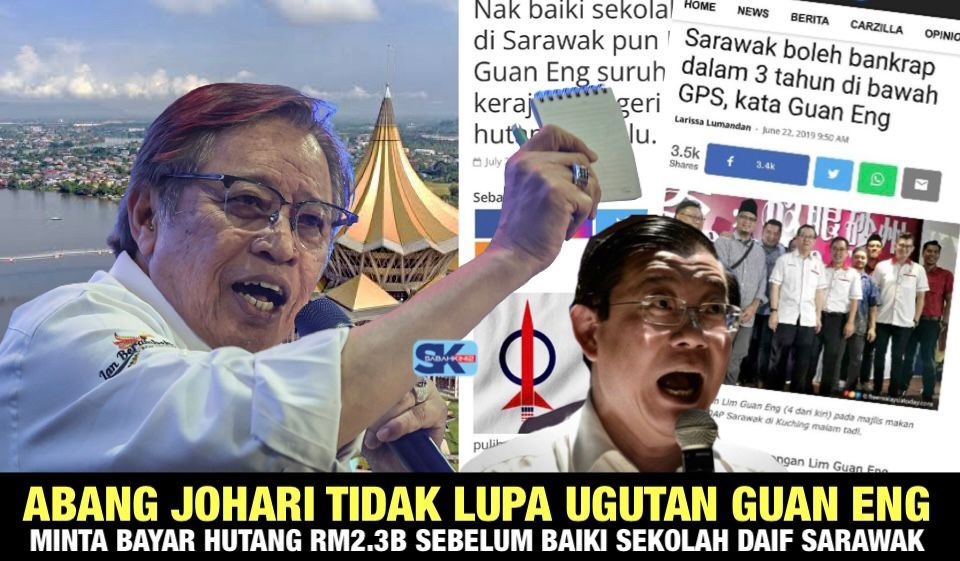 Abang Johari tidak lupa ugutan Guan Eng minta bayar hutang RM2.3 bilion sebelum baiki sekolah daif Sarawak