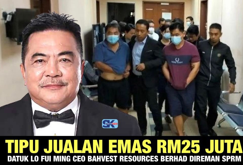 Tipu jualan emas RM25 juta, Datuk Lo Fui Ming CEO Bahvest Resources Berhad, 5 individu direman SPRM