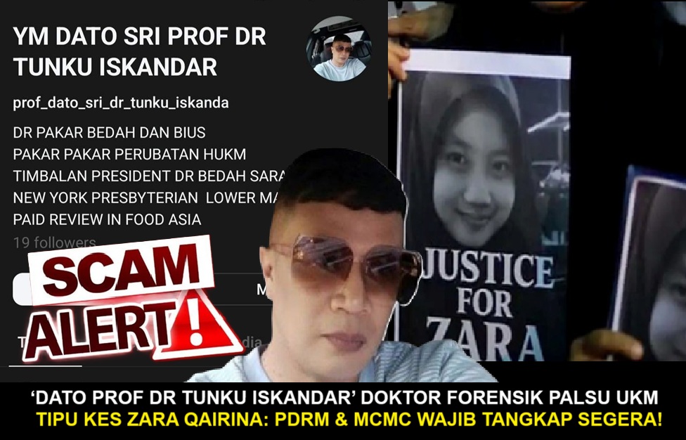 ‘Dato Prof Dr Tunku Iskandar’ Doktor Forensik Palsu UKM Tipu Kes Zara Qairina: PDRM & MCMC Wajib Tangkap Segera!