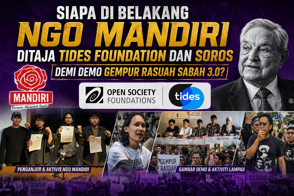 NGO Mandiri ditaja Tides Foundation dan Soros buat kacau di Sabah peralat Mahasiswa untuk demo Gempur Rasuah Sabah 3.0